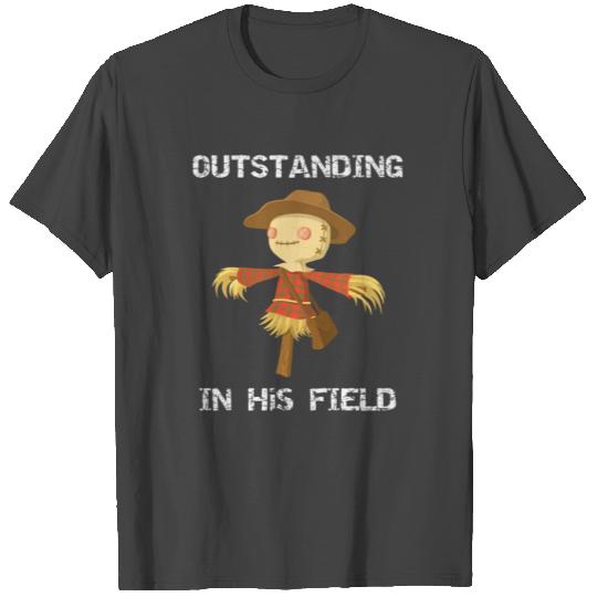 Fall Scarecrow Out Standing in His Field T Shirts