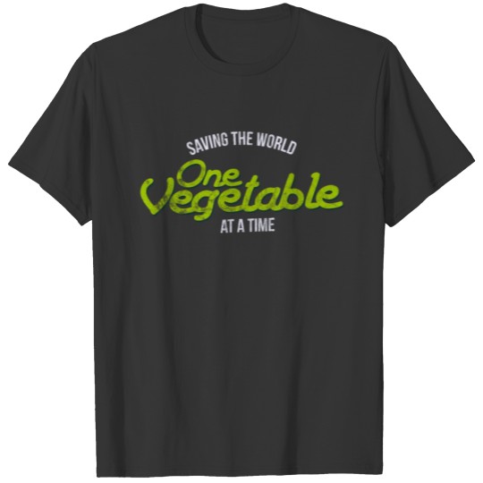 Vegan - Saving The World One Vegetable At A Time T Shirts