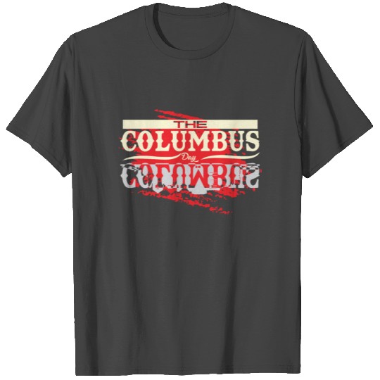Columbus Day T Shirts Fan T Shirts of American proud