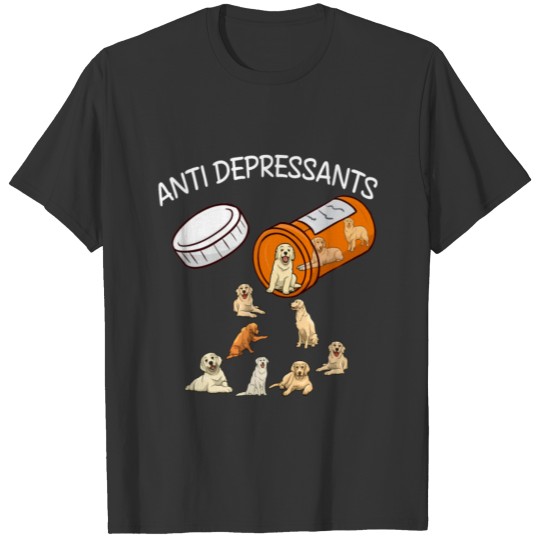 ANTI DEPRESSANTS GOLDEN RETRIEVER T-shirt