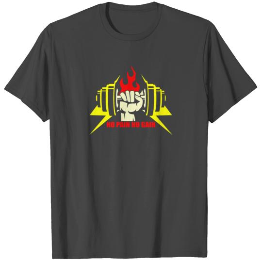 No pain no gain 03 T Shirts
