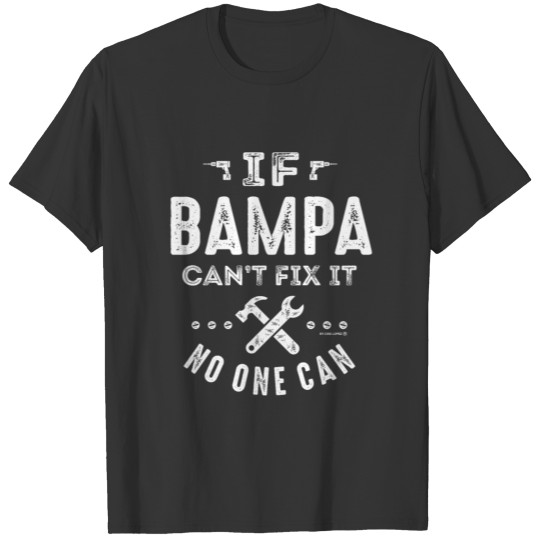 Bampa Can't Fix It T-shirt