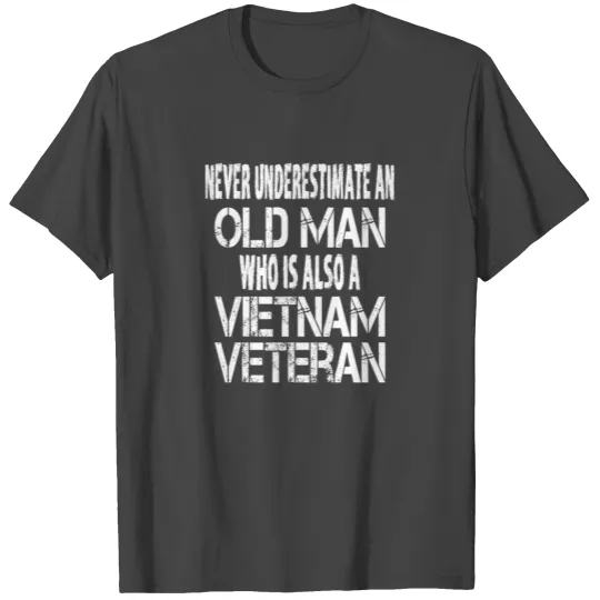 Vietnam Veteran Old Man T Shirts