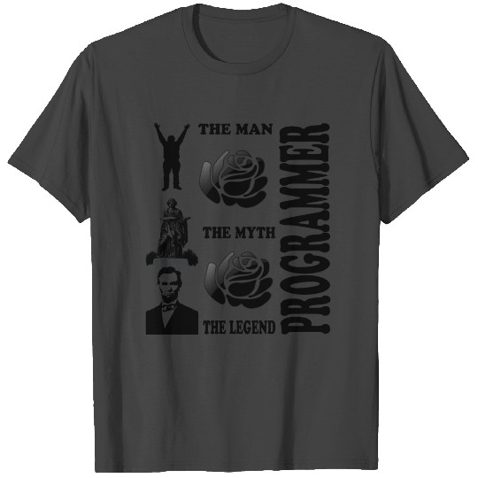 THE MAN, THE MYTH, THE LEGEND, PROGRAMMER T Shirts