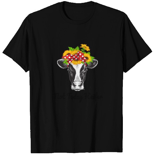 not today Heifer T Shirts