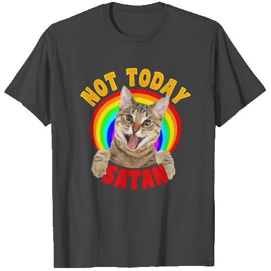 Not Today Satan Funny Cat Rainbow T Shirts