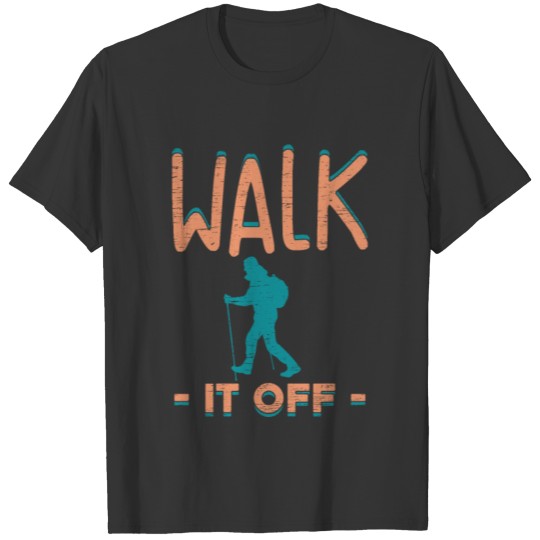 Walk it Off gift idea hiking christmas present T-shirt