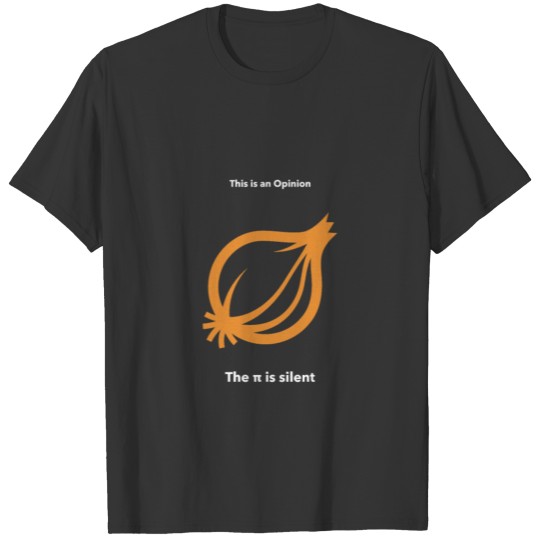 Onion Opinion Pun Phi Pi T Shirts