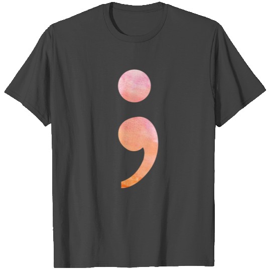 Semicolon Suicide Depression Prevention Awareness T Shirts