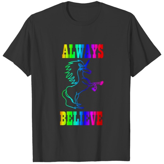 Always believe T-shirt