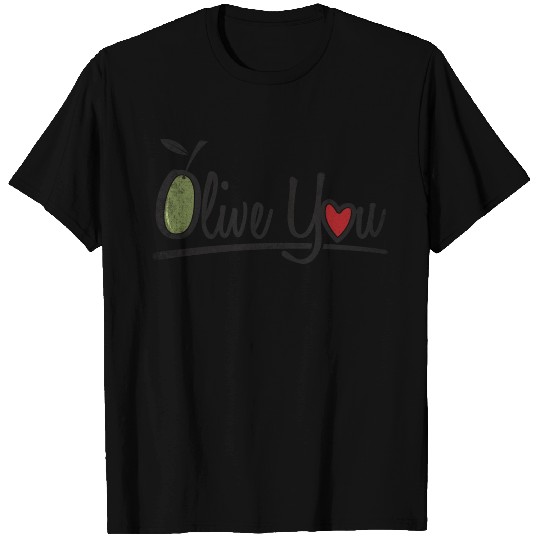 Olive You Gift T Shirts