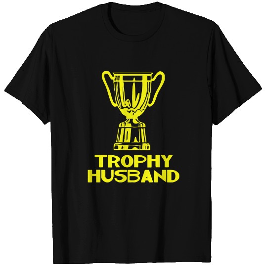 Trophy Husband T Shirts