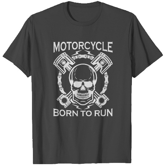 Born To Run Motorcycle T Shirts
