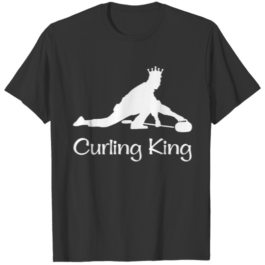 Curling - curling king T-shirt