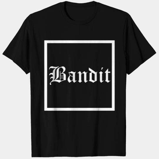 Bandit outlaw gangster T Shirts