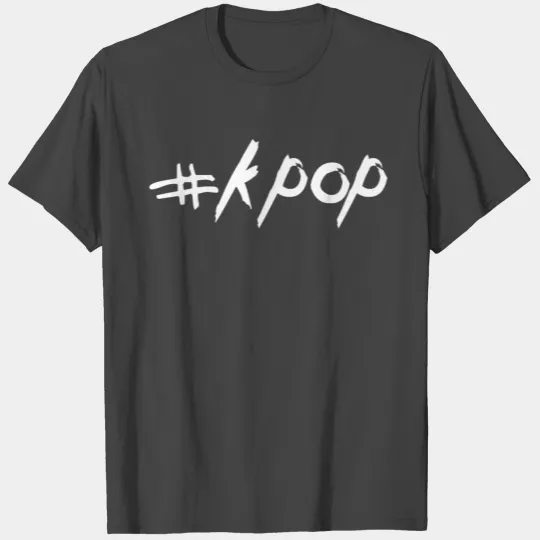# K POP - Korean POP - KPOP - Streetstyle Design T Shirts