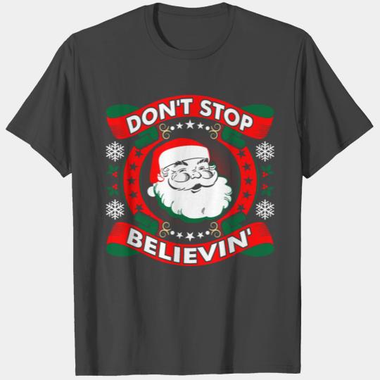 Dont Stop Believing Christmas T Shirts