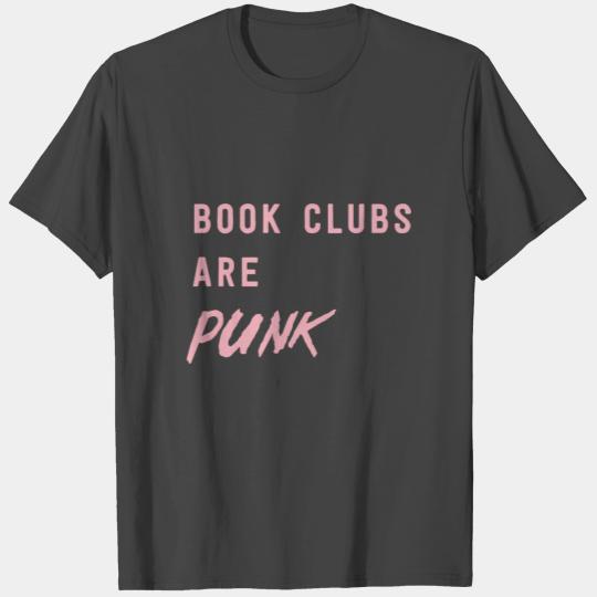 book clubs are punk teacher T Shirts