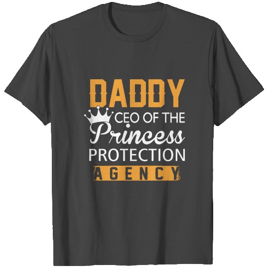 daddy ceo of the princess protection agency papa T Shirts