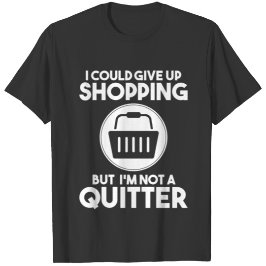 Shopaholic Gift Black Friday Shopping I Could T-shirt