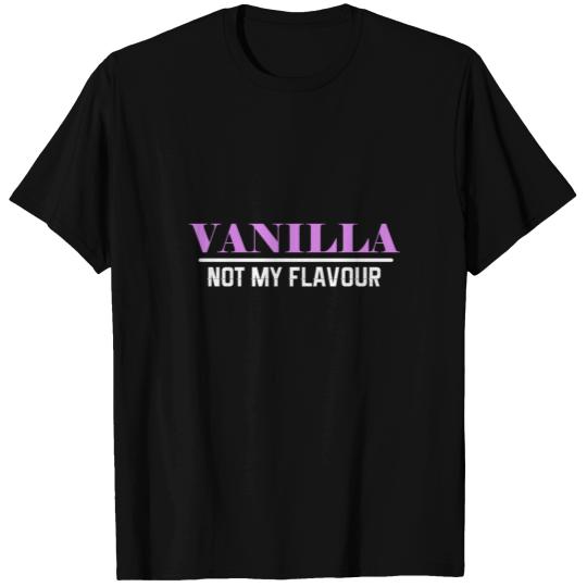 Vanilla Not my Flavour BDSM sadomaso T Shirts