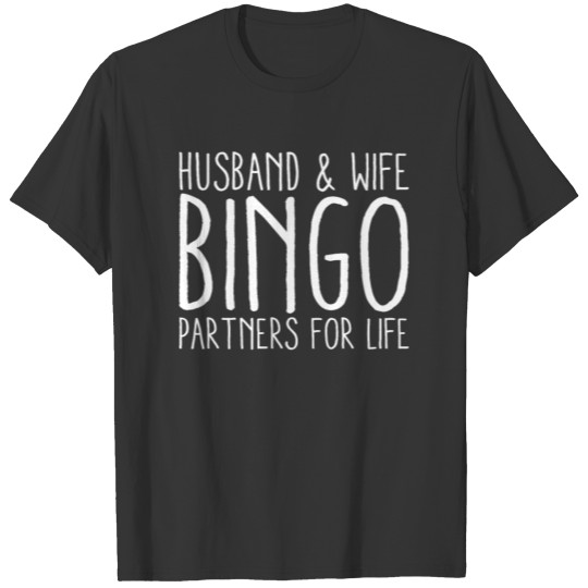 Husband And Wife Bingo Partners For Life Pun Humor T-shirt