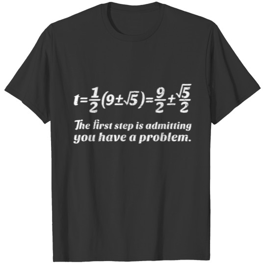 First Step Maths Problem Mens Birthday Math Geek N T Shirts