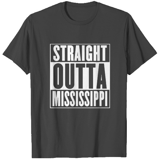 straight outta mississippi american texas T Shirts