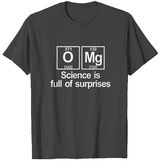 Omg Science Is Full Of Surprises T Shirts Geek Funny Bi