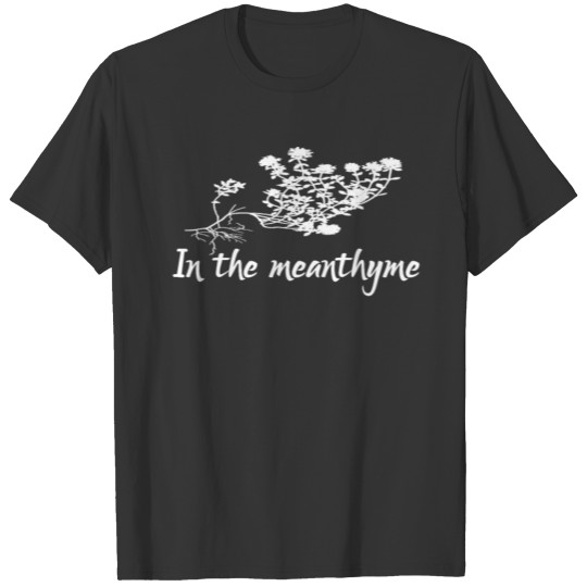 Foodie In the Meanthyme Funny Herb T Shirts