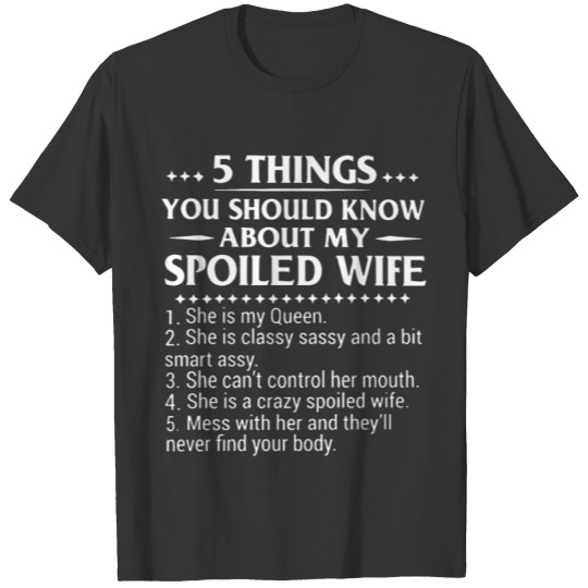 5 things you should know about my spoiled mom t sh T-shirt