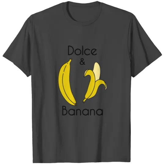 Dolce & Banana Funny Fashion Bananas Gift T Shirts