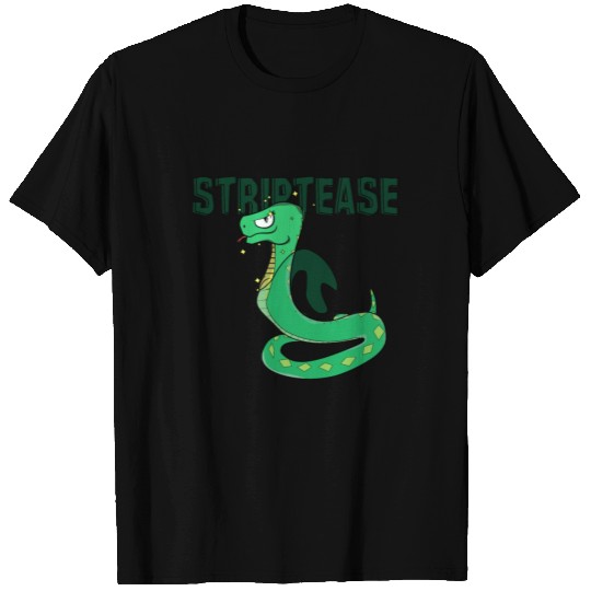 Striptease undressing Snake skin joking T Shirts