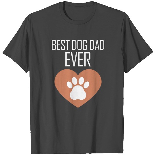 best dog dad ever T Shirts