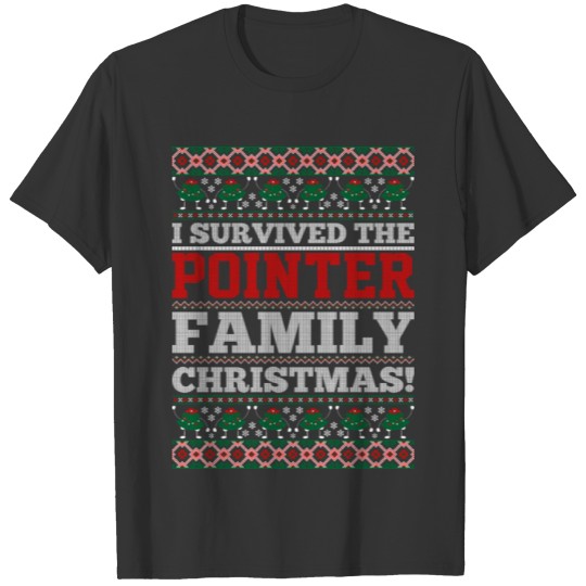 I Survived The Pointer Dog Family Ugly Christmas T T Shirts