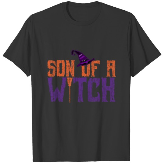 Son Of A Witch - Halloween Funny T-shirt