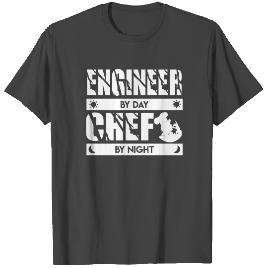 Engineer By Day Chef By Night T Shirts