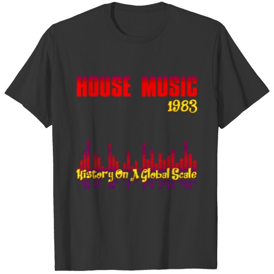 HOUSE MUSIC 1983 T-shirt