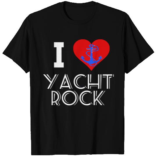 Music - i love yacht rock - rock n roll anchor T Shirts