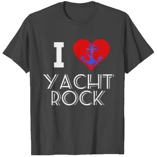 Music - i love yacht rock - rock n roll anchor T Shirts