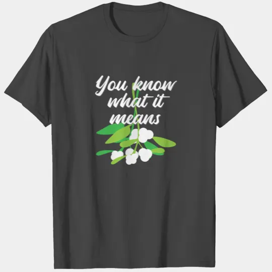 Mistletoe T Shirts