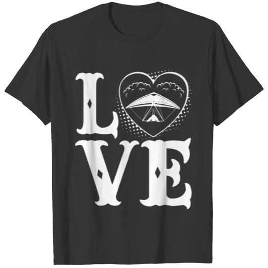 Love Hang Gliding Shirt T-shirt