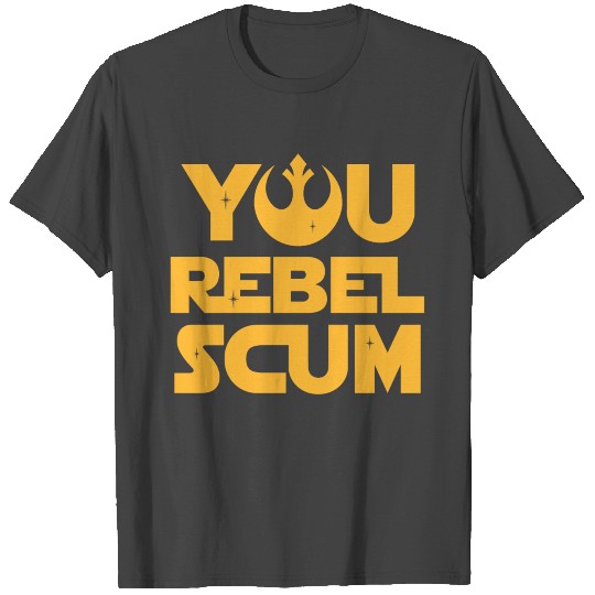 You Rebel Scum T Shirts