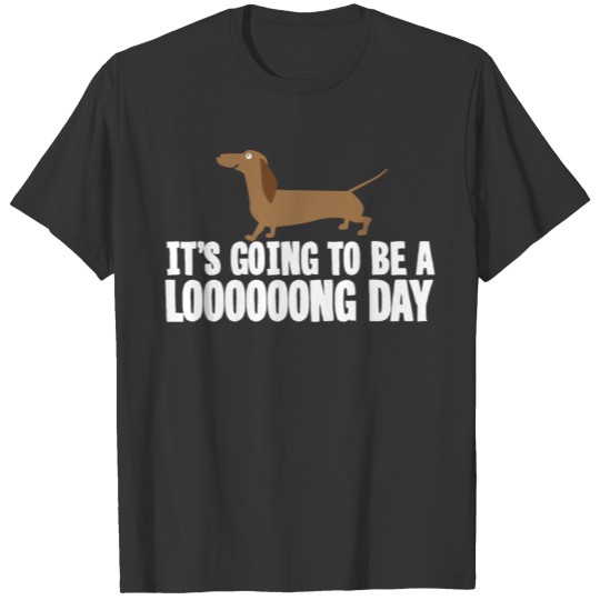 Logo - weiner dog it's going to be a long day da T Shirts