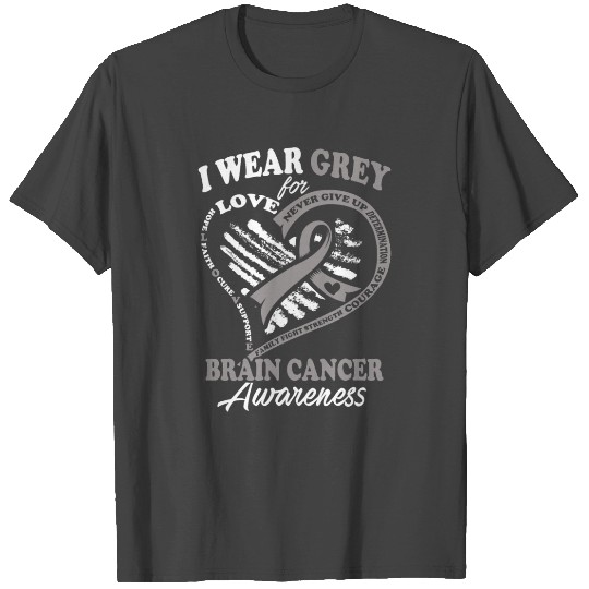 Brain cancer awareness - i wear grey for T Shirts
