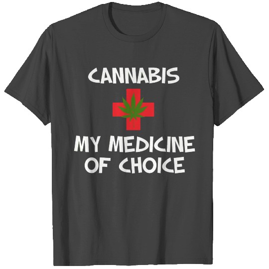 Cannabis my medicine of choice medical mar T Shirts