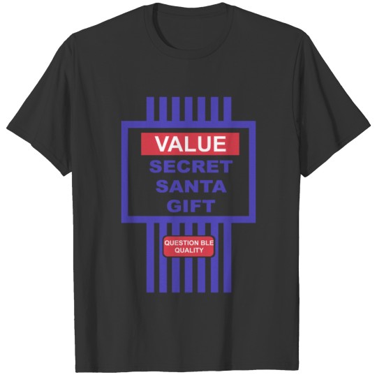 Value Secret Santa Gift T-shirt
