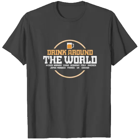 DRINKING: Drinking Around The World T Shirts