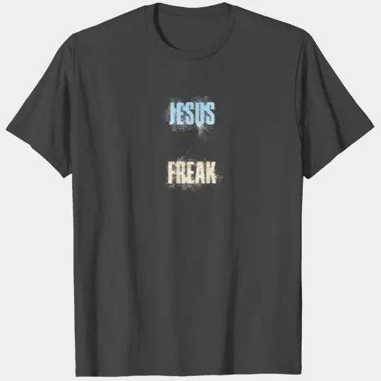 Jesus Freak T Shirts