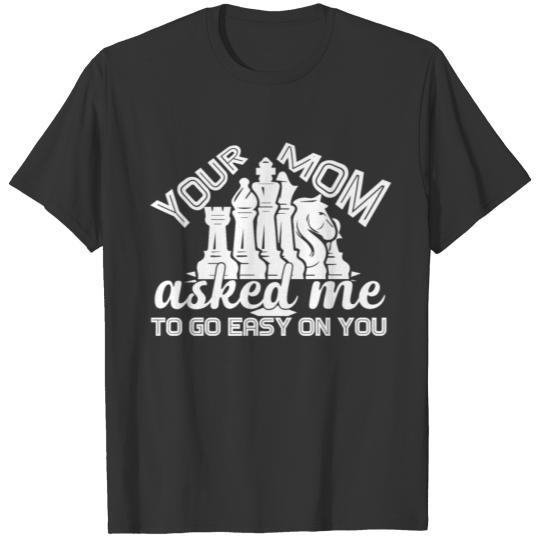 Your Mom Asked Me To Go Easy On You Shirt T-shirt